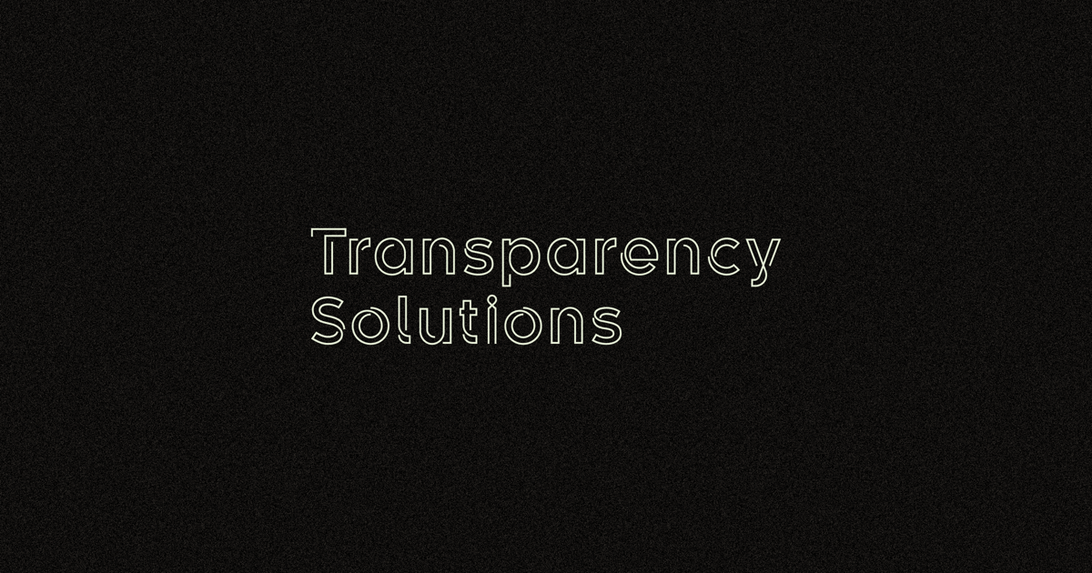 Transparency Solutions Transparency Solutions